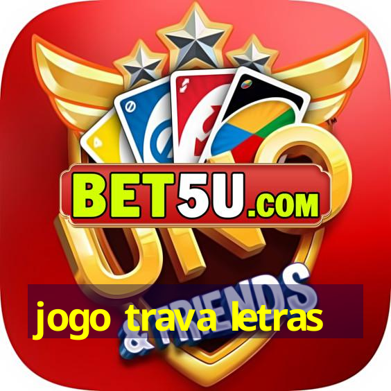 jogo trava letras